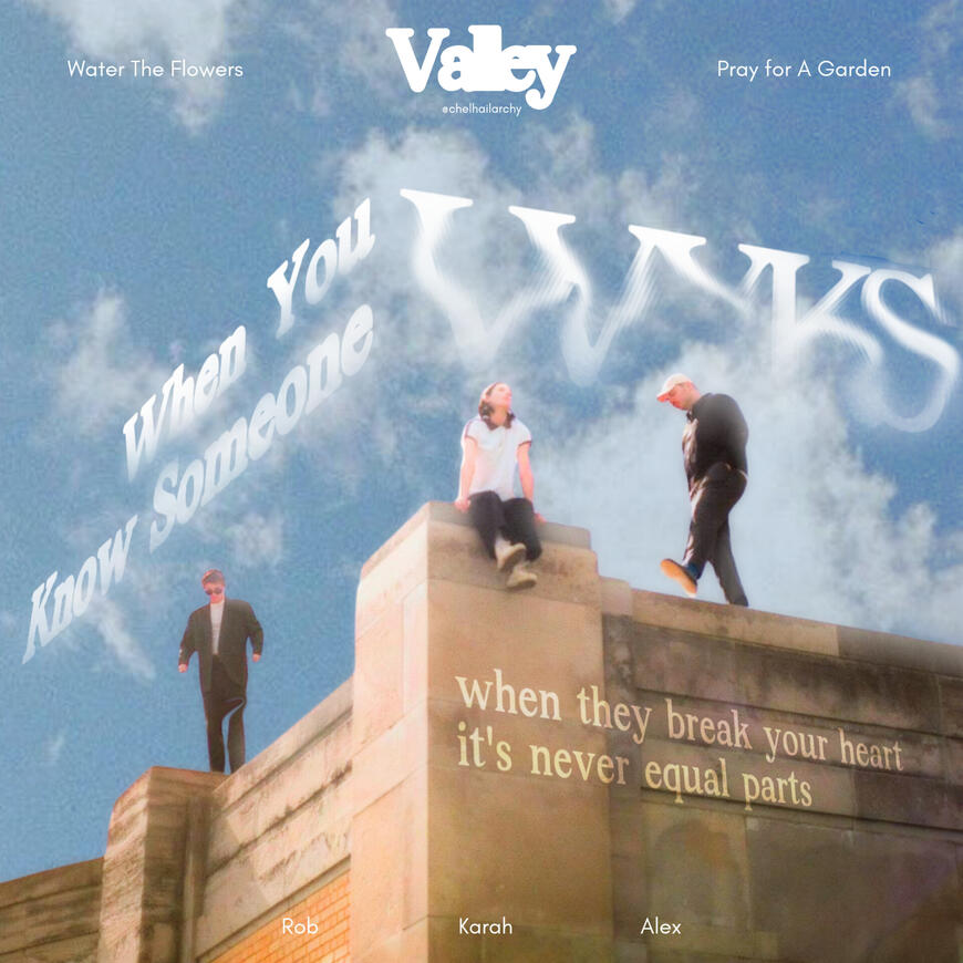 'When You Know Someone' by Valley (June 2024)